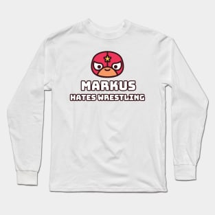 The Markus Hates Wrestling Podcast Long Sleeve T-Shirt